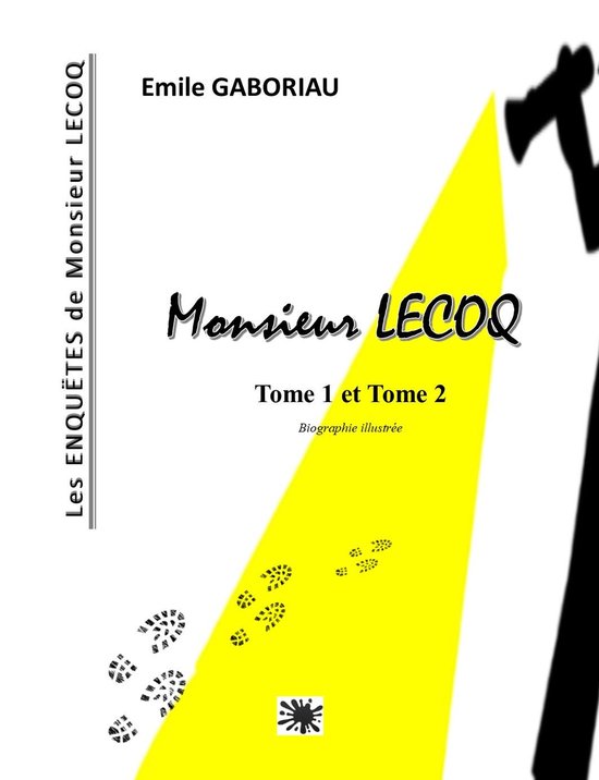 Les enquêtes de Monsieur LECOQ 4 - Monsieur LECOQ