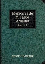 Memoires de m. l'abbe Arnauld Partie 1