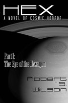 Hex: A Novel of Cosmic Horror 1 - Hex A Novel of Cosmic Horror Part I: The Eye of the Hexagon