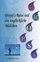 Dropsi's Reise und das ungluckliche Madchen