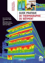 Les guides de l'habitat durable - Guide pratique de thermographie du bâtiment