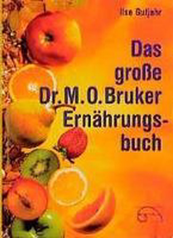Das große Dr. M. O. Bruker - Ernährungsbuch - cover