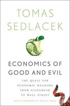Economics of Good and Evil:The Quest for Economic Meaning from Gilgamesh to Wall Street