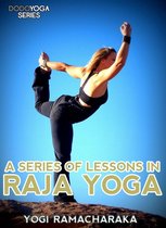 Dodo Yoga Series - A Series Of Lessons In Raja Yoga