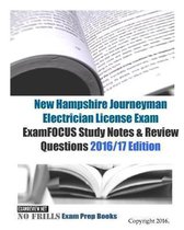 New Hampshire Journeyman Electrician License Exam ExamFOCUS Study Notes & Review Questions 2016/17 Edition