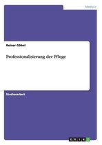 Professionalisierung Der Pflege