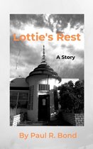 Lottie's Rest: A Story