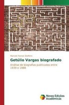 Getúlio Vargas biografado