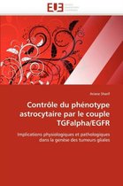 Contrôle du phénotype astrocytaire par le couple TGFalpha/EGFR