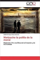 Nietzsche La Polilla de La Moral