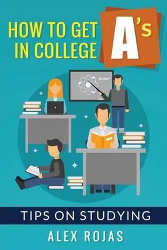 How to Get A's in College - cover