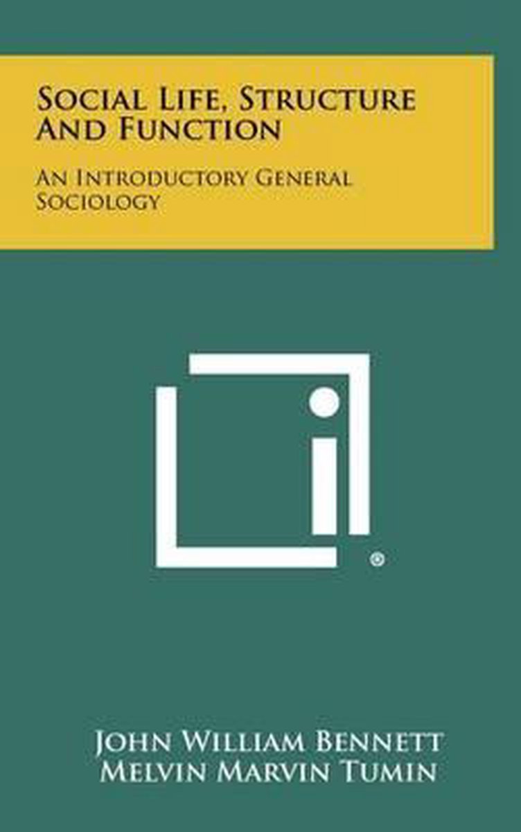 Social Life, Structure And Function van John William Bennett