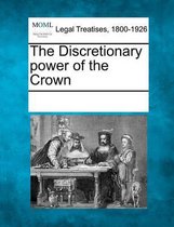 The Discretionary Power of the Crown