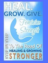 Heal. Grow. Give