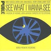 Michael John LaChiusa: See What I Wanna See