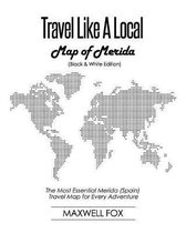 Travel Like a Local - Map of Merida (Black and White Edition)