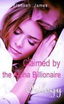 Claimed by the Alpha Billionaire Trilogy