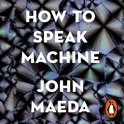 How to Speak Machine