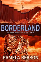 A Sam Westin Mystery 5 - Borderland