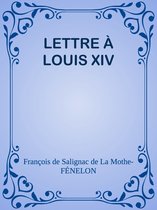 LETTRE À LOUIS XIV