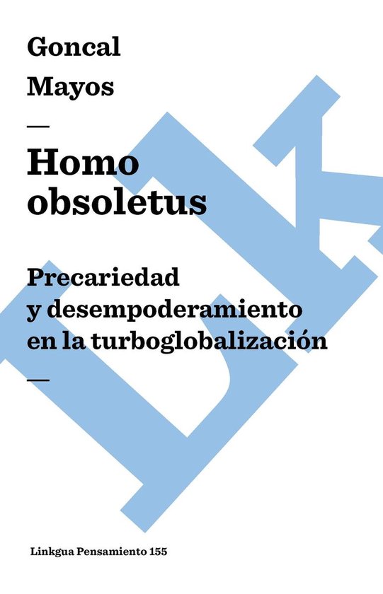 Homo obsoletus. Precariedad y desempoderamiento en la turbog ... - cover