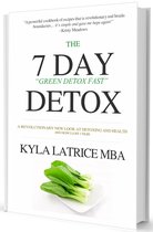 The "7" Day Detox (The 21 Day Green-Detox Fast)