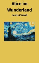 Boekomslag "Alice im Wunderland" van Lewis Carroll met een schilderij in de stijl van Van Gogh's Sterrennacht.