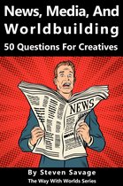 Boek cover News, Media, and Worldbuilding: 50 Questions For Creatives van Steven Savage