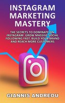 Instagram Marketing Mastery: How To Dominate On Instagram