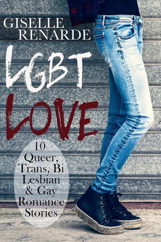 LGBT Love: 10 Queer, Trans, Bi, Lesbian and Gay Romance Stor ... - cover