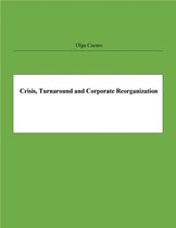 Crisis, Turnaround and Corporate Reorganization