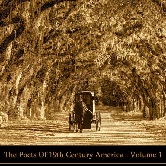 Poets of 19th Century America, The: Volume 1 - cover