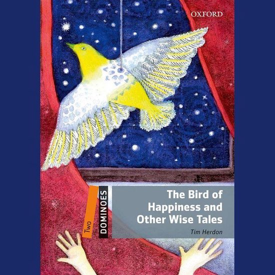 Bird of Happiness and Other Wise Tales, The - cover