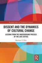 Routledge Studies in Contemporary Literature - Dissent and the Dynamics of Cultural Change