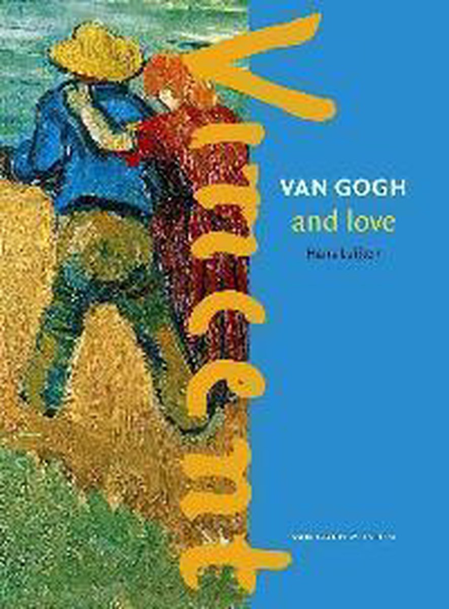 Van Gogh and love, Hans Luijten | 9789061537298 | Boeken | bol.com