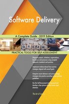 Software Delivery A Complete Guide - 2019 Edition