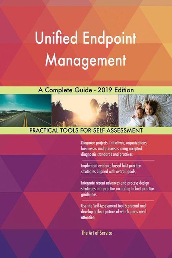 Unified Endpoint Management A Complete Guide - 2019 Edition (ebook ...