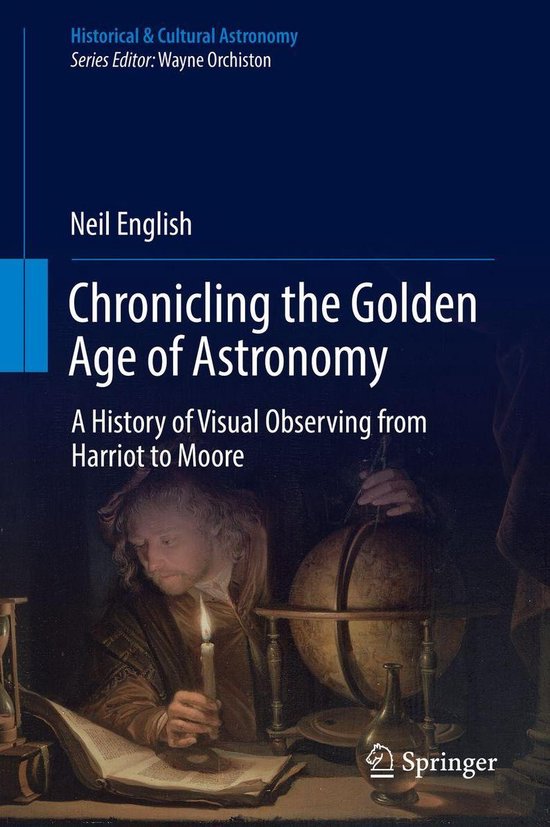 Historical & Cultural Astronomy - Chronicling the Golden Age ... - cover