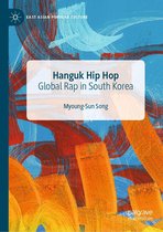 East Asian Popular Culture - Hanguk Hip Hop
