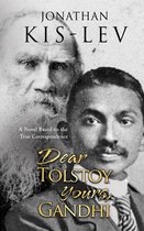 Dear Tolstoy, Yours Gandhi