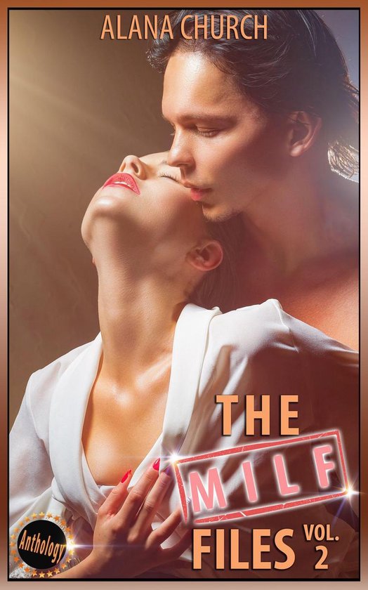 The MILF Files 2 - The MILF Files (Volume 2 of "The MILF Files") (ebook