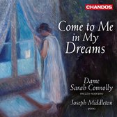 Sarah Connolly Joseph Middleton - Come To Me In My Dreams (CD)