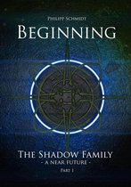 The Shadow Family - A Near Future - Beginning