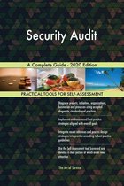 Security Audit A Complete Guide - 2020 Edition