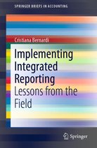 SpringerBriefs in Accounting - Implementing Integrated Reporting