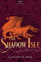 The Silver Wyrm 3 - The Shadow Isle (The Silver Wyrm, Book 3)