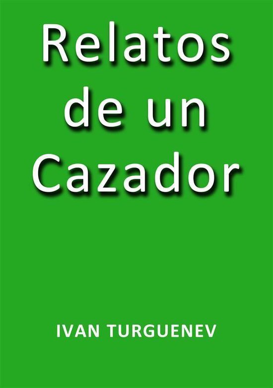 Relatos de un cazador (ebook), Ivan Turguenev 9788826020655 Boeken bol
