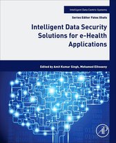 Intelligent Data-Centric Systems - Intelligent Data Security Solutions for e-Health Applications