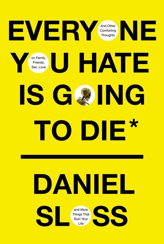 Boek cover Everyone You Hate Is Going to Die van Daniel Sloss (Hardcover)