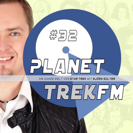 Planet Trek fm #32 - Die ganze Welt von Star Trek - cover